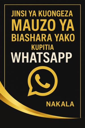 Jinsi ya Kuongeza Mauzo ya Biashara Yako Kupitia WhatsApp PDF
